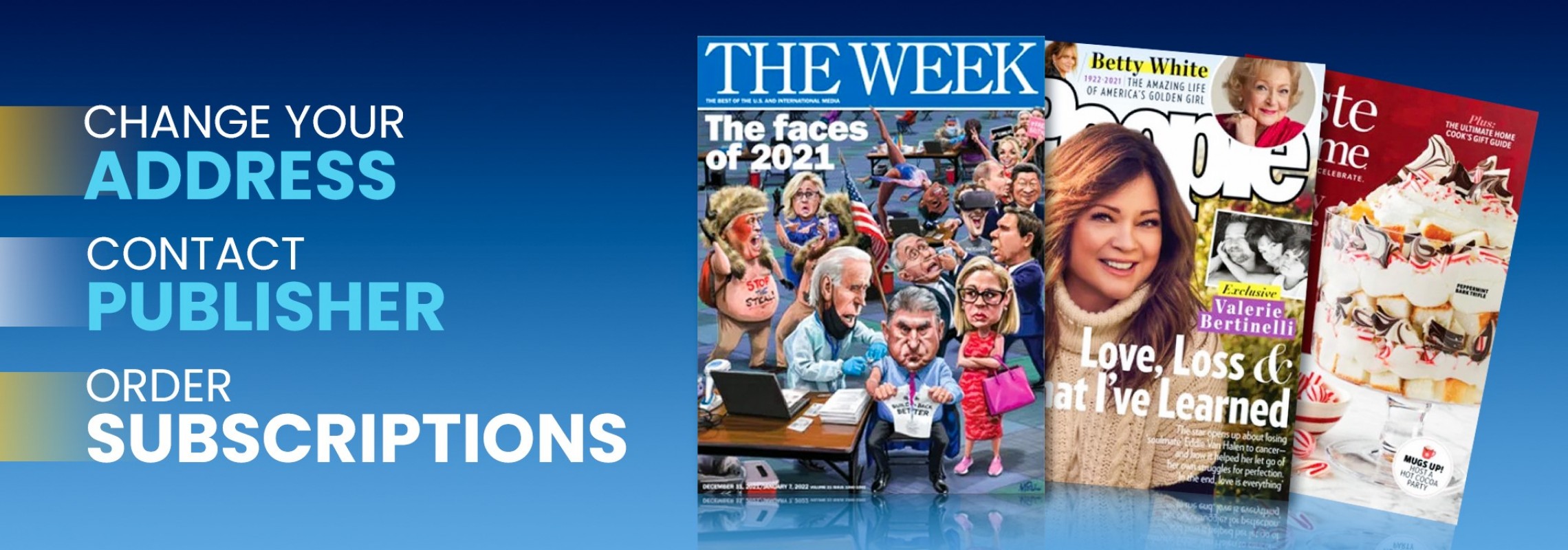 Magazine Subscriber services Address Change, Renew, Publisher Contact